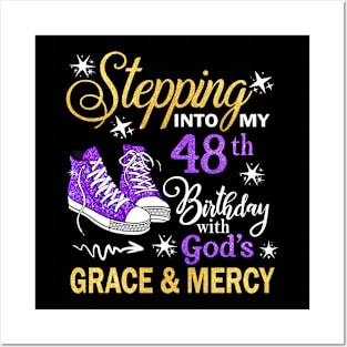 Stepping Into My 48th Birthday With God's Grace & Mercy Bday Posters and Art